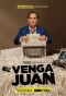 Poster for Venga Juan