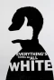 Poster for Everything's Gonna Be All White
