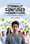 Poster for Eternally Confused and Eager for Love