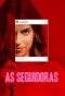 Poster for As Seguidoras