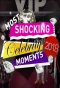 Poster for The Most Shocking Celebrity Moments