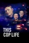 Poster for This Cop Life