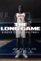 Poster for The Long Game: Bigger Than Basketball