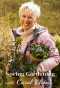 Poster for Spring Gardening with Carol Klein