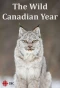 Poster for The Wild Canadian Year