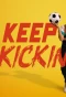 Poster for Keep Kickin'