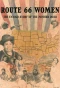 Poster for Route 66: The Untold Story of Women on the Mother Road