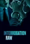 Poster for Interrogation Raw