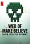 Poster for Web of Make Believe: Death, Lies and the Internet