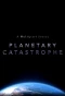 Poster for Planetary Catastrophe