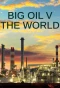 Poster for Big Oil v the World