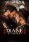 Poster for Diane de Poitiers, la plus que reine