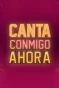 Poster for Canta Conmigo Ahora