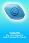 Poster for Viagra: The Little Blue Pill That Changed the World