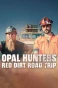 Poster for Opal Hunters: Red Dirt Roadtrip