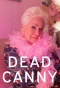 Poster for Dead Canny