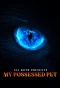 Poster for Eli Roth Presents: My Possessed Pet