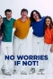 Poster for No Worries If Not!