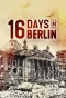 Poster for 16 Days in Berlin