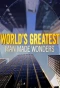 Poster for World's Greatest Man Made Wonders