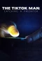 Poster for The TikTok Man: Catching a Predator