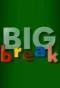 Poster for Big Break