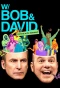 Poster for W/ Bob & David