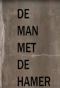 Poster for De Man met de Hamer