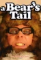 Poster for A Bear's Tail