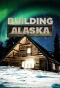 Poster for Building Alaska