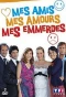 Poster for Mes amis, mes amours, mes emmerdes