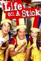 Poster for Life on a Stick