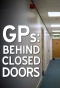 Poster for GPs: Behind Closed Doors