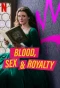 Poster for Blood, Sex & Royalty