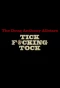 Poster for Tick F***ing Tock