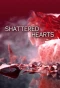 Poster for Shattered Hearts