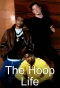 Poster for The Hoop Life