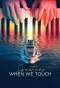 Poster for Sometimes When We Touch