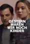 Poster for Gestern waren wir noch Kinder