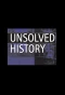 Poster for Unsolved History