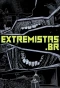 Poster for extremistas.br