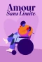 Poster for Amour sans limite