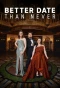 Poster for Better Date Than Never