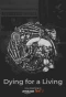 Poster for Dying for a Living