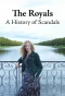 Poster for The Royals: A History of Scandals