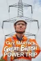 Poster for Guy Martin's Great British Power Trip