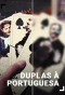 Poster for Duplas à Portuguesa