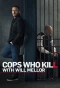 Poster for Cops Who Kill with Will Mellor