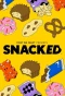 Poster for Snacked