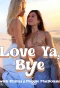 Poster for Love Ya, Bye